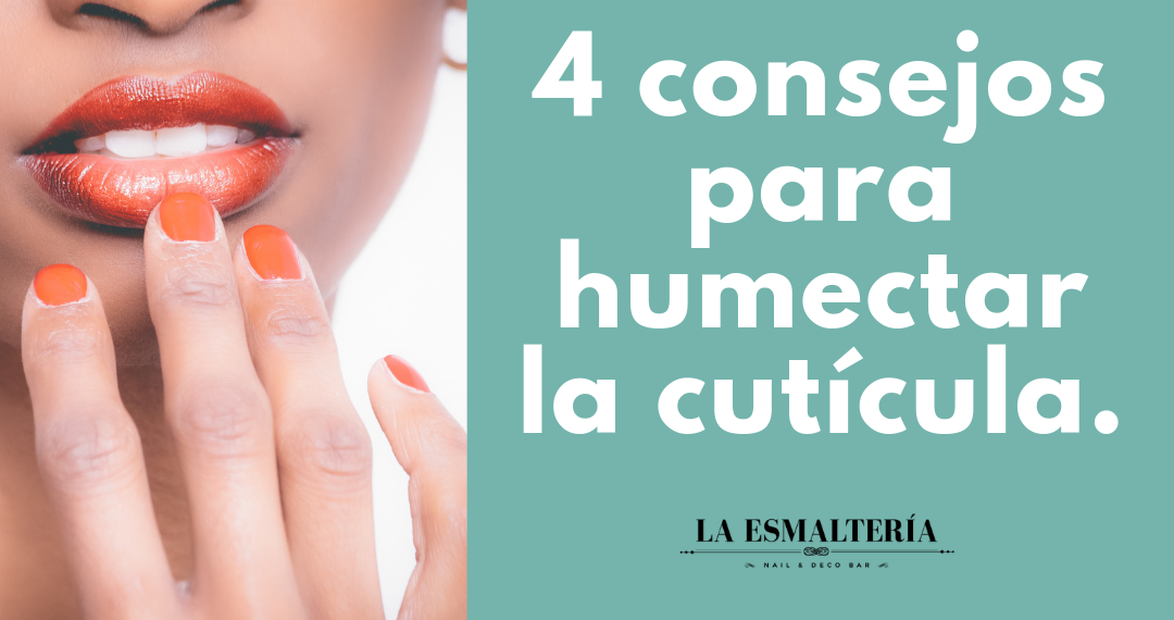 consejos para humectar la cuticula