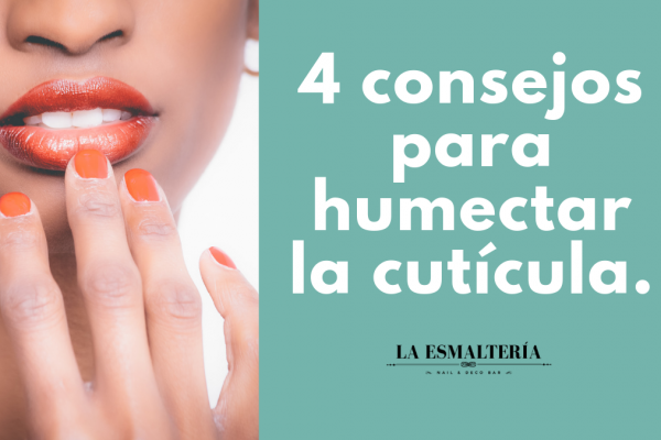 consejos para humectar la cuticula